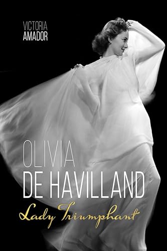 Olivia de Havilland: Lady Triumphant book cover