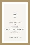 An Introduction To The Greek New Testament Produced At Tyndale House Cambridge English Edition