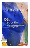 D%C3%A9sir Et Unit%C3%A9 : La Spiritualit%C3%A9 Augustinienne Pour Aujourd'hui