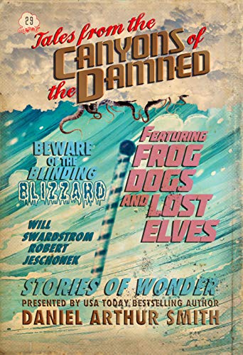 Tales from the Canyons of the Damned: No. 29 (By: Robert T. Jeschonek,Daniel Arthur Smith,Will Swardstrom) cover