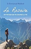 Le Rosaire. Un Voyage Qui Te Change La Vie