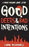 Good Deeds and Bad Intentions