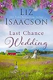 Last Chance Wedding Last Chance Ranch Book 3