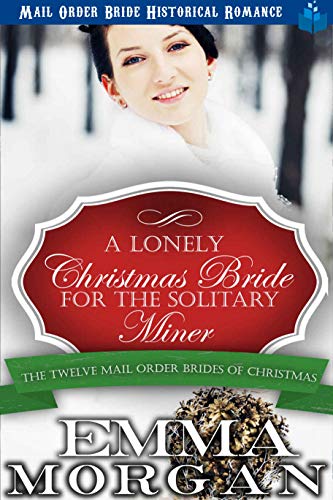 A Lonely Christmas Bride for the Solitary Miner cover