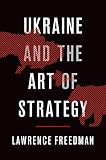 Ukraine And The Art Of Strategy English Edition