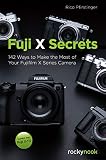 Fuji X Secrets 142 Ways To Make The Most Of Your Fujifilm X Series Camera