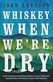 Whiskey When Were Dry English Edition