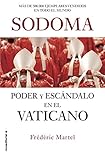 Sodoma Poder Y Escndalo En El Vaticano No Ficcin Spanish Edition