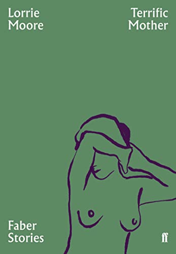 Terrific Mother (By: Lorrie Moore) cover