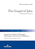 The Gospel Of John A Hypertextual Commentary European Studies In Theology Philosophy And History Of Religions Book 17 English Edition