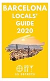 Barcelona 25 Secrets The Locals Travel Guide For Your Trip To Barcelona 2020