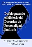 Desbloqueando El Misterio Del Desorden De Personalidad Limtrofe Spanish Edition