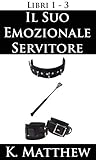 Il Suo Emozionale Servitore Libri 13 Italian Edition