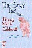 Teaching Ezra Jacks Keatss The Snowy Day For Primary Gifted And Talented Gate Primary Gate With Caldecott Books English Edition