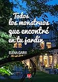 Todos Los Monstruos Que Encontr En Tu Jardn