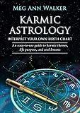 Karmic Astrology Interpret Your Own Birth Chart
