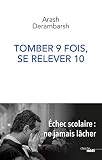 Tomber 9 Fois Se Relever 10 Chec Scolaire Ne Jamais Lcher
