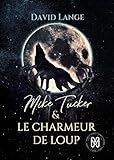 Mike Tucker & Le Charmeur De Loup