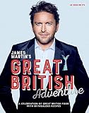 James Martins Great British Adventure English Edition