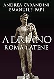 Adriano Roma E Atene Italian Edition