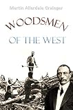Woodsmen Of The West 1908