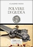 Polvere Di Giudea Quintilio Vita Tra Repubblica E Impero Vol 7 Italian Edition