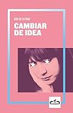 Cambiar De Idea Caballo De Troya 2019 2 Spanish Edition