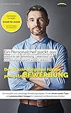 Ein Personalchef Packt Aus Worauf Es Bei Bewerbung Lebenslauf Und Vorstellungsgesprch Wirklich Ankommt Der Vollstndige Bewerbungsratgeber Mit Den Fr Die Perfekte Bewerbung German Edition