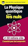 La Physique Quantique Pour Les Nuls En 50 Notions Cl%C3%A9s   L'essentiel Pour Tout Comprendre