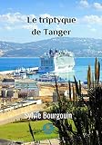 Le Triptyque De Tanger Roman