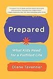 Prepared What Kids Need For A Fulfilled Life