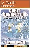 Cubit Connection In Ancient World Migrations English Edition