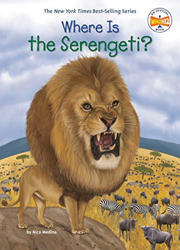 Where Is the Serengeti? (By: Manuel Gutiérrez,Nico Medina,Who Hq) cover