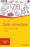 Ziele Erreichen Von Der Vision Zur Wirklichkeit Haufe Taschenguide 301 German Edition