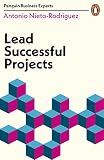 Lead Successful Projects Penguin Business Experts Series English Edition