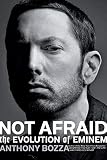 Not Afraid The Evolution Of Eminem English Edition