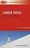 Career Paths Charting Courses To Success For Organizations And Their Employees Talent Management Essentials Book 32 English Edition