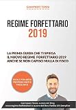 Regime Forfettario 2019 La Prima Guida Che Ti Spiega Il Nuovo Regime Forfettario 2019 Anche Se Non Capisci Nulla Di Fisco Italian Edition