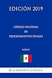 Cdigo Nacional De Procedimientos Penales Mxico Edicin 2019 Spanish Edition
