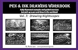 Pen And Ink Drawing Workbook Vol 7 Learn To Draw Nightscapes English Edition