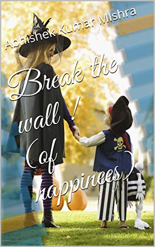 Book cover — Break to Happiness by Abhishek Mishra