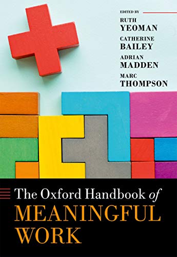 The Oxford Handbook Of Meaningful Work book cover