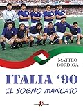 Italia 90 Il Sogno Mancato Italian Edition