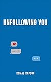 Unfollowing You English Edition