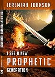 I See A New Prophetic Generation English Edition