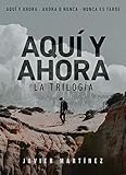 Aqu Y Ahora La Triloga
