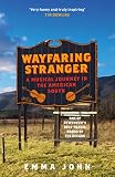 Wayfaring Stranger A Musical Journey In The American South English Edition