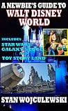 A Newbies Guide To Walt Disney World A Complete Walt Disney World Planning Guide For The Firsttimer English Edition