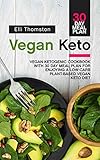 Vegan Keto Vegan Ketogenic Cookbook With 30 Day Meal Plan For Enjoying A Lowcarb Plantbased Vegan Keto Diet English Edition