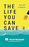 The Life You Can Save How To Do Your Part To End World Poverty English Edition